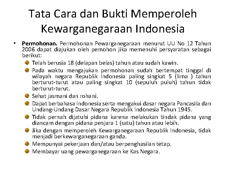 Tata Cara dan Bukti Memperoleh Kewarganegaraan Indonesia • Permohonan Pewarganegaraan menurut UU No 12