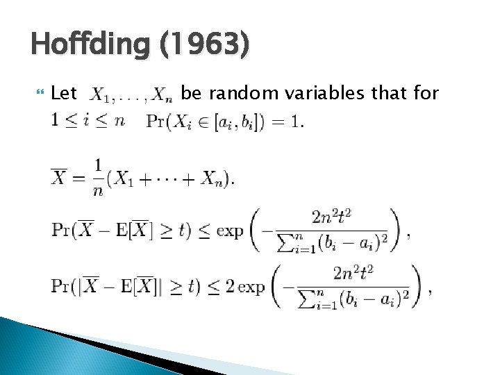 Hoffding (1963) Let be random variables that for 