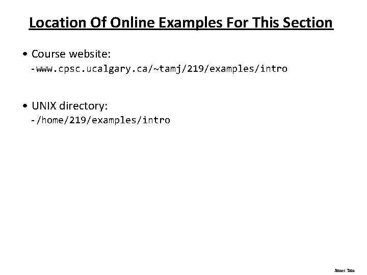 Location Of Online Examples For This Section • Course website: - www. cpsc. ucalgary.