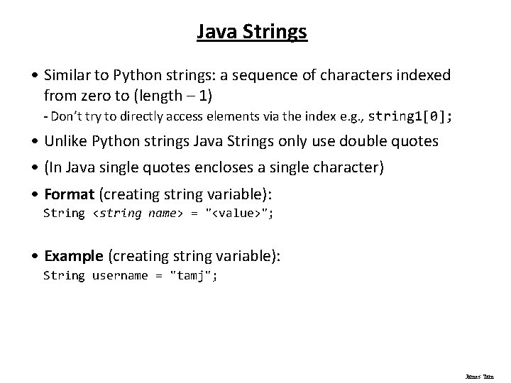 Java Strings • Similar to Python strings: a sequence of characters indexed from zero
