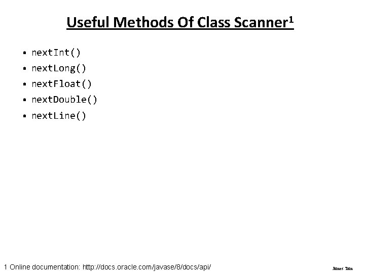 Useful Methods Of Class Scanner 1 • next. Int() • next. Long() • next.