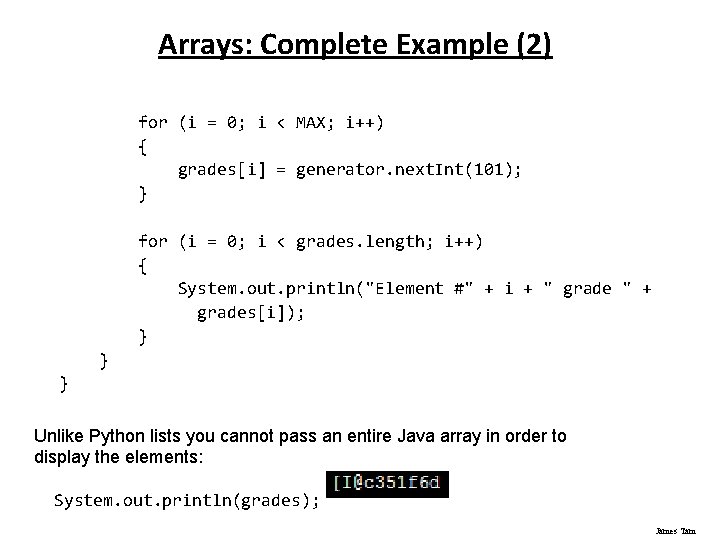 Arrays: Complete Example (2) for (i = 0; i < MAX; i++) { grades[i]