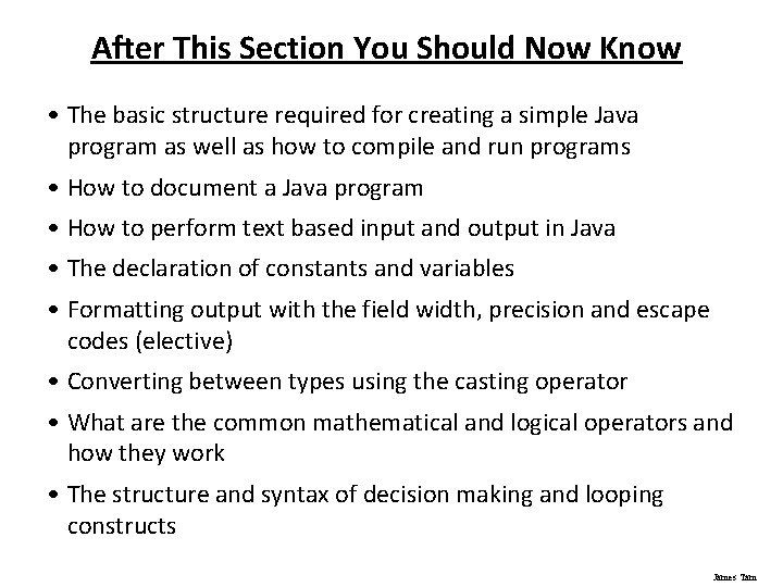 After This Section You Should Now Know • The basic structure required for creating