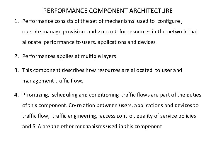 PERFORMANCE COMPONENT ARCHITECTURE 1. Performance consists of the set of mechanisms used to configure