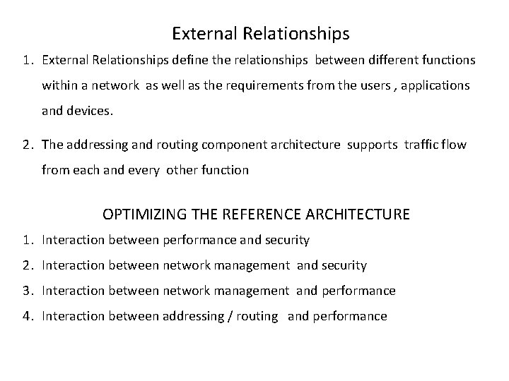 External Relationships 1. External Relationships define the relationships between different functions within a network