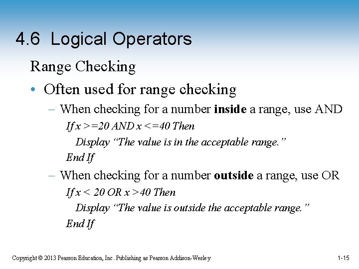 4. 6 Logical Operators Range Checking • Often used for range checking – When 4. 6 Logical Operators Range Checking • Often used for range checking – When