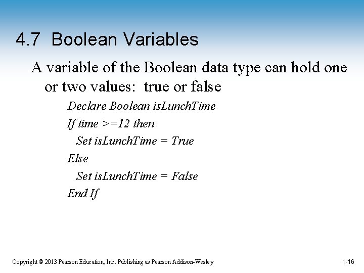 4. 7 Boolean Variables A variable of the Boolean data type can hold one 4. 7 Boolean Variables A variable of the Boolean data type can hold one