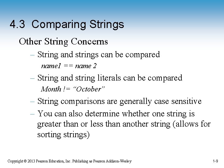 4. 3 Comparing Strings Other String Concerns – String and strings can be compared 4. 3 Comparing Strings Other String Concerns – String and strings can be compared