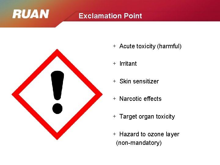 Exclamation Point + Acute toxicity (harmful) + Irritant + Skin sensitizer + Narcotic effects