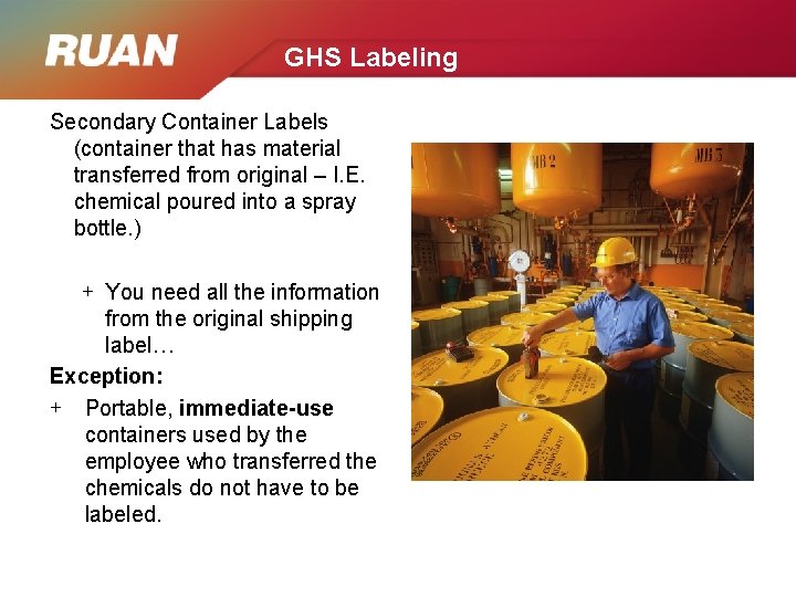GHS Labeling Secondary Container Labels (container that has material transferred from original – I.