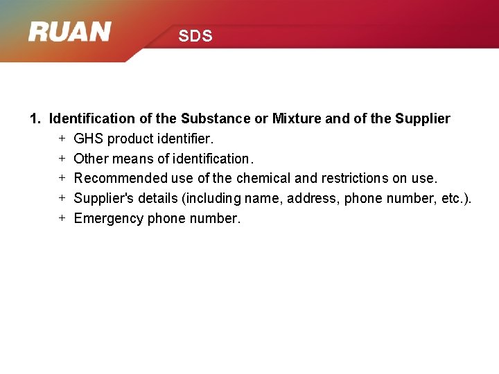 SDS 1. Identification of the Substance or Mixture and of the Supplier + GHS