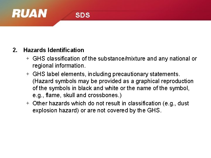 SDS 2. Hazards Identification + GHS classification of the substance/mixture and any national or