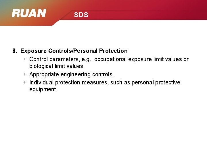 SDS 8. Exposure Controls/Personal Protection + Control parameters, e. g. , occupational exposure limit
