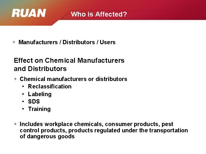 Who is Affected? + Manufacturers / Distributors / Users Effect on Chemical Manufacturers and