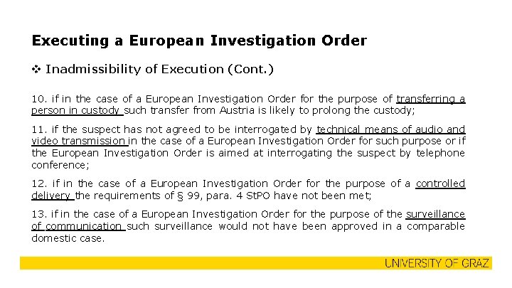 Executing a European Investigation Order v Inadmissibility of Execution (Cont. ) 10. if in