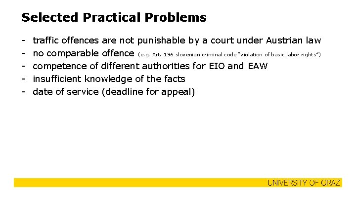 Selected Practical Problems - traffic offences are not punishable by a court under Austrian