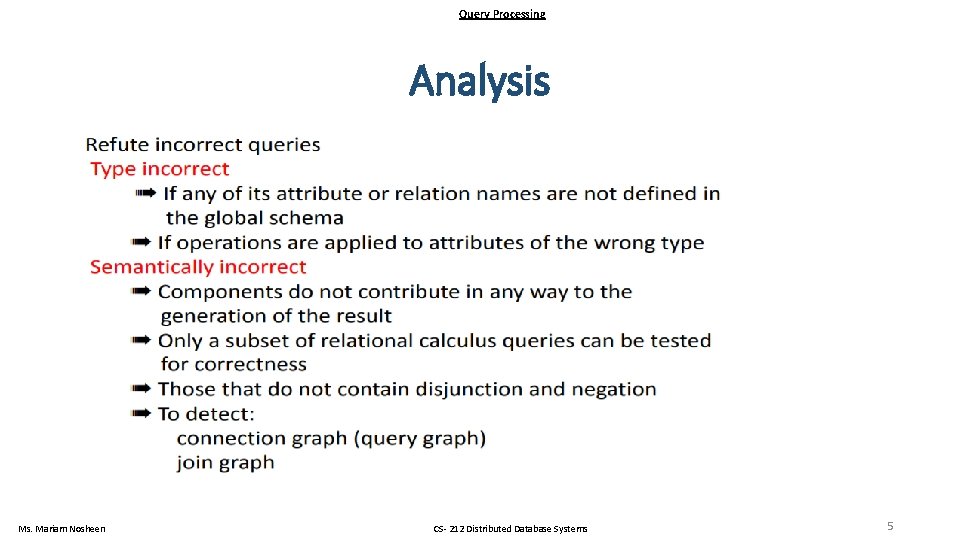 Query Processing Analysis Ms. Mariam Nosheen CS- 212 Distributed Database Systems 5 