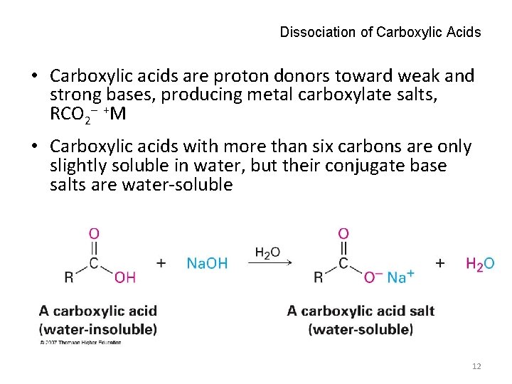 Dissociation of Carboxylic Acids • Carboxylic acids are proton donors toward weak and strong