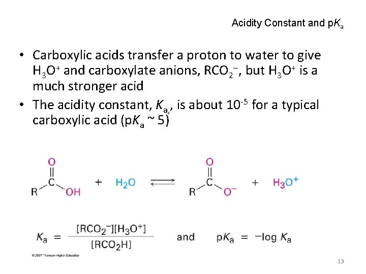 Acidity Constant and p. Ka • Carboxylic acids transfer a proton to water to