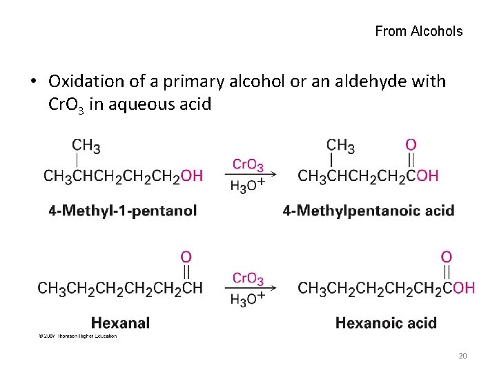 From Alcohols • Oxidation of a primary alcohol or an aldehyde with Cr. O