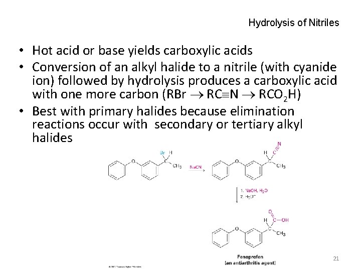 Hydrolysis of Nitriles • Hot acid or base yields carboxylic acids • Conversion of