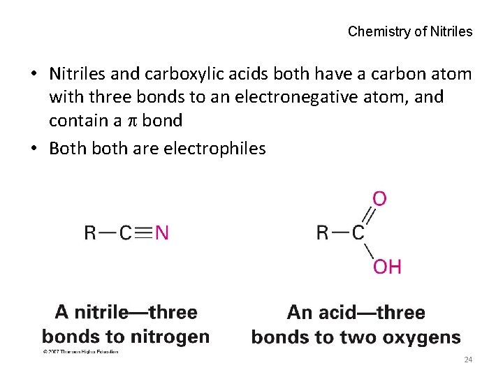 Chemistry of Nitriles • Nitriles and carboxylic acids both have a carbon atom with