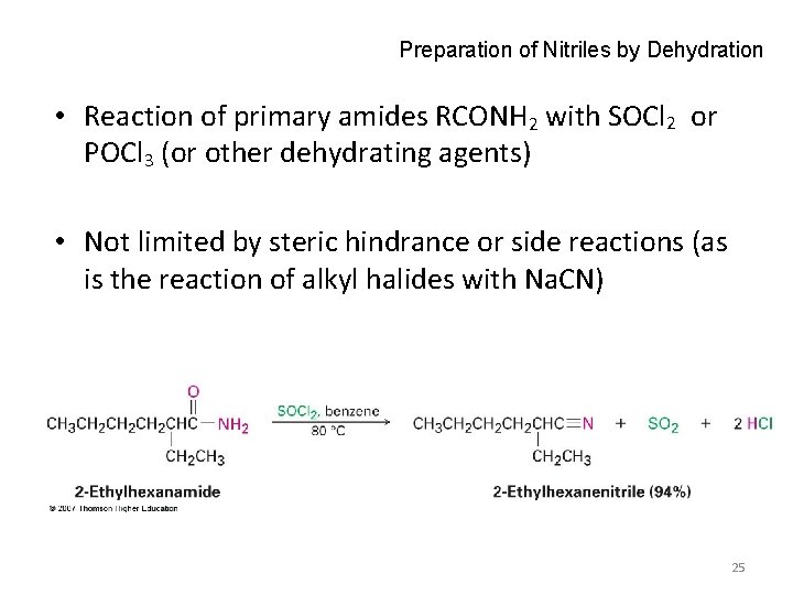 Preparation of Nitriles by Dehydration • Reaction of primary amides RCONH 2 with SOCl