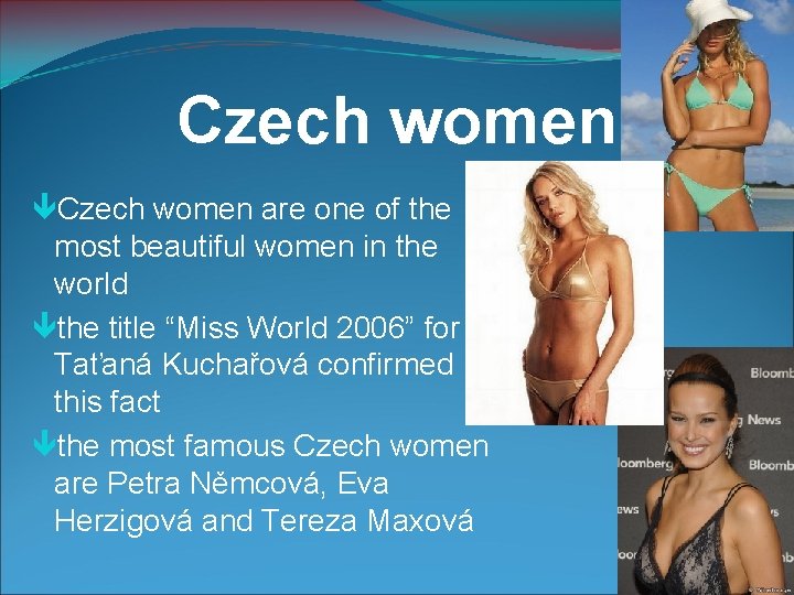 Czech women are one of the most beautiful women in the world the title