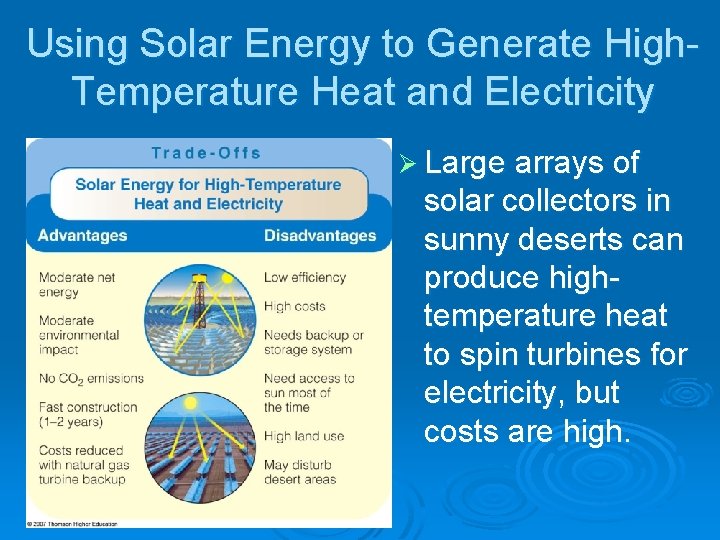 Using Solar Energy to Generate High. Temperature Heat and Electricity Ø Large arrays of