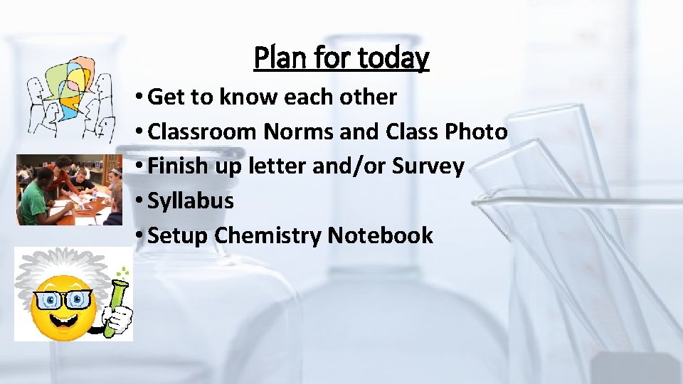 Plan for today • Get to know each other • Classroom Norms and Class