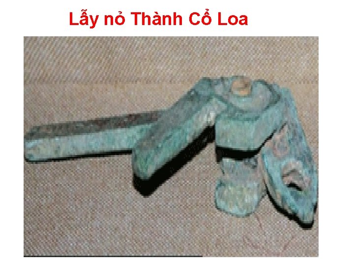 Lẫy nỏ Thành Cổ Loa 