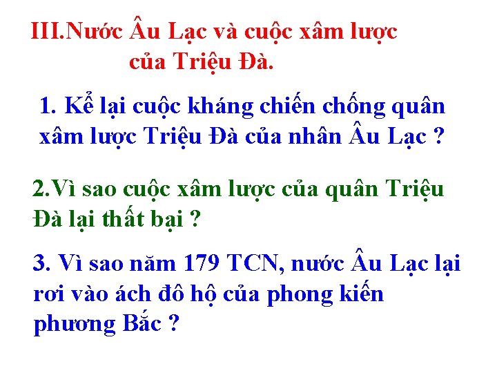 III. Nước u Lạc và cuộc xâm lược của Triệu Đà. 1. Kể lại