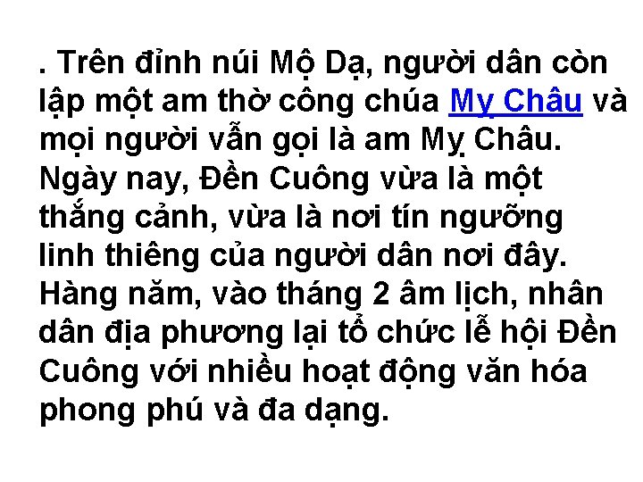 . Trên đỉnh núi Mộ Dạ, người dân còn lập một am thờ công