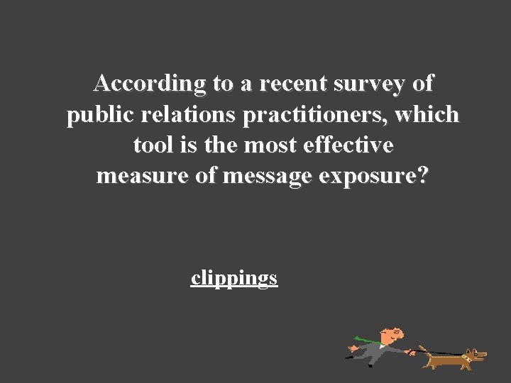 According to a recent survey of public relations practitioners, which tool is the most