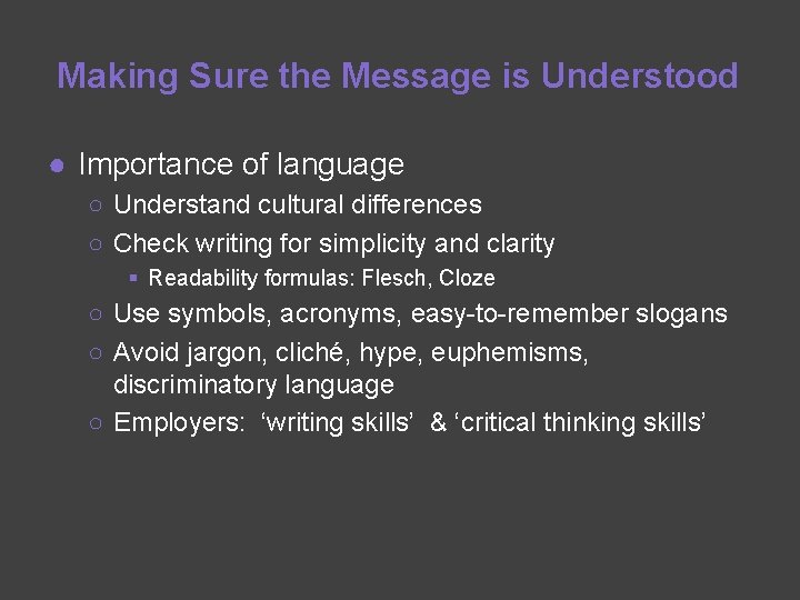 Making Sure the Message is Understood ● Importance of language ○ Understand cultural differences