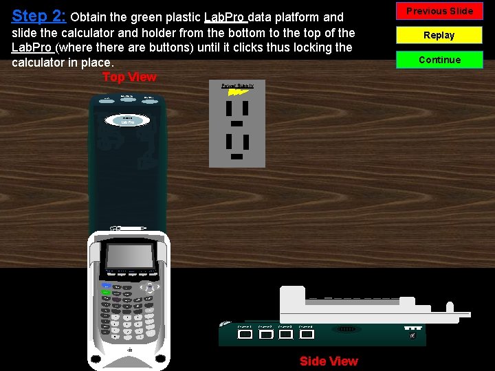 Step 2: Obtain the green plastic Lab. Pro data platform and slide the calculator