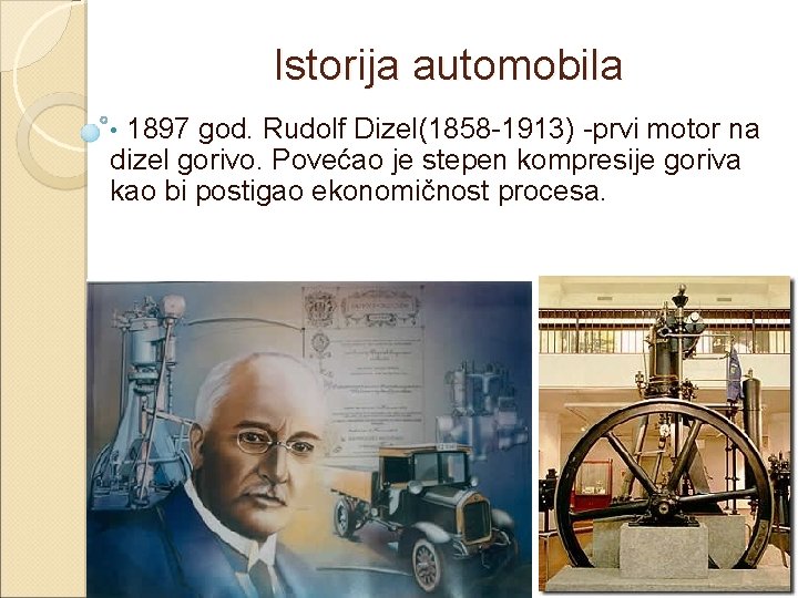 Istorija automobila 1897 god. Rudolf Dizel(1858 -1913) -prvi motor na dizel gorivo. Povećao je