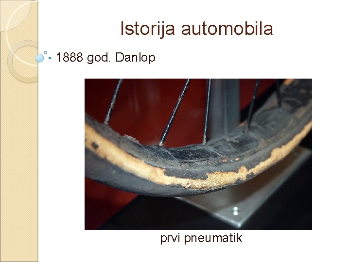 Istorija automobila • 1888 god. Danlop prvi pneumatik 