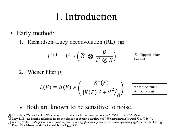 1. Introduction • [1] Richardson, William Hadley. "Bayesian-based iterative method of image restoration. "