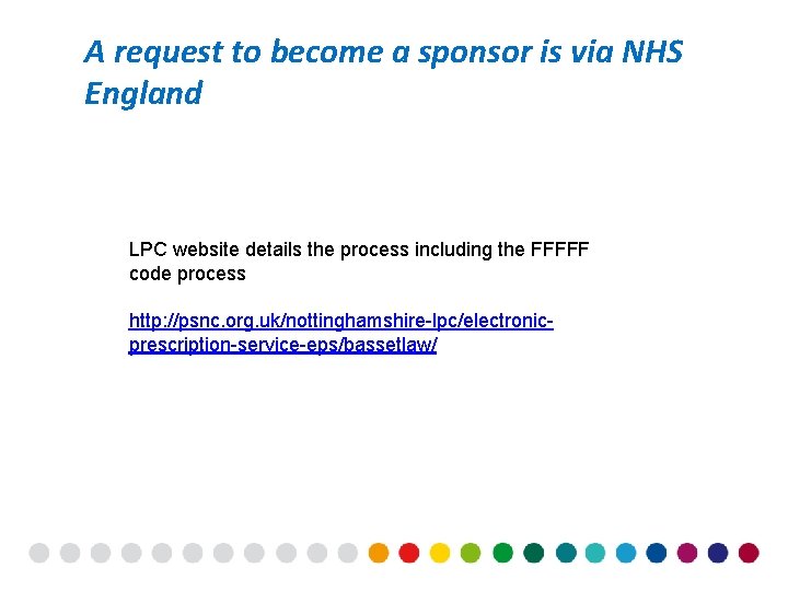 A request to become a sponsor is via NHS England LPC website details the