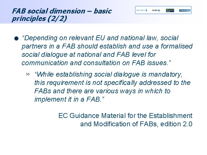 FAB social dimension – basic principles (2/2) . “Depending on relevant EU and national