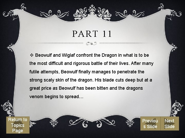 PART 11 v Beowulf and Wiglaf confront the Dragon in what is to be