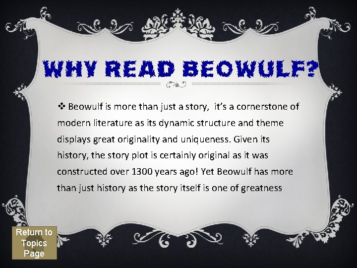 v Beowulf is more than just a story, it’s a cornerstone of modern literature