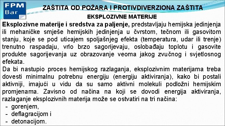 ZAŠTITA OD POŽARA I PROTIVDIVERZIONA ZAŠTITA EKSPLOZIVNE MATERIJE Eksplozivne materije i sredstva za paljenje,