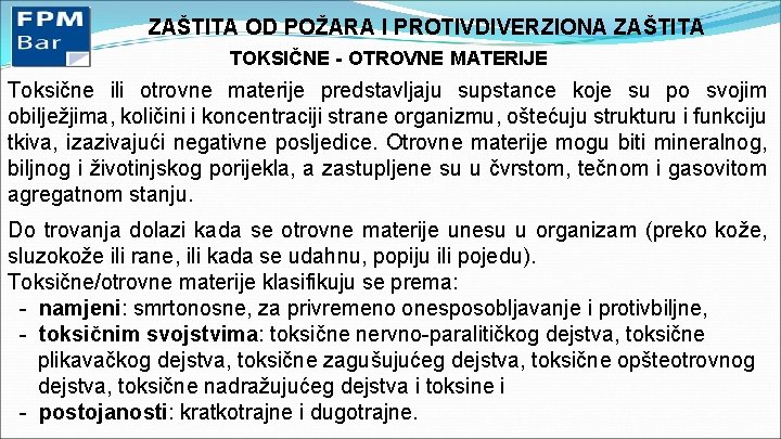 ZAŠTITA OD POŽARA I PROTIVDIVERZIONA ZAŠTITA TOKSIČNE - OTROVNE MATERIJE Toksične ili otrovne materije