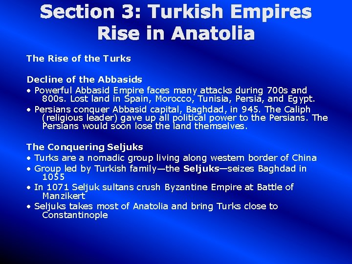 Section 3: Turkish Empires Rise in Anatolia The Rise of the Turks Decline of