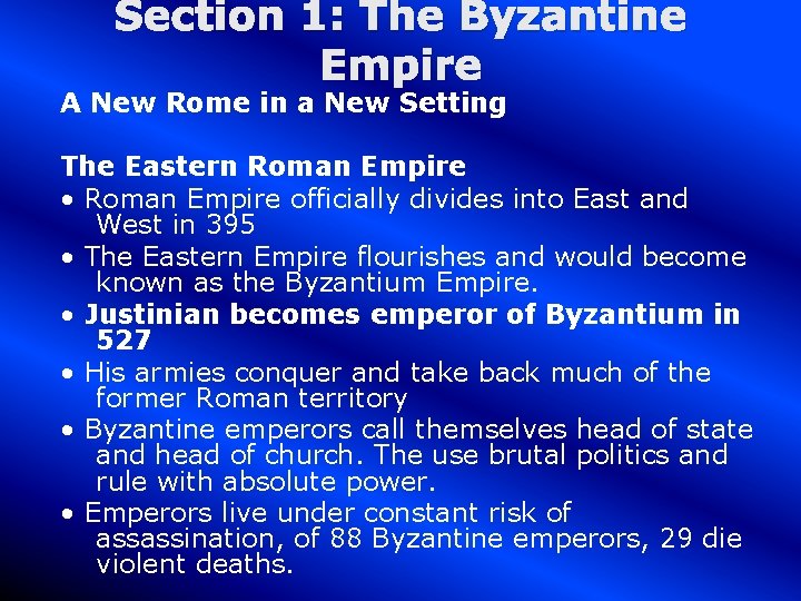 Section 1: The Byzantine Empire A New Rome in a New Setting The Eastern