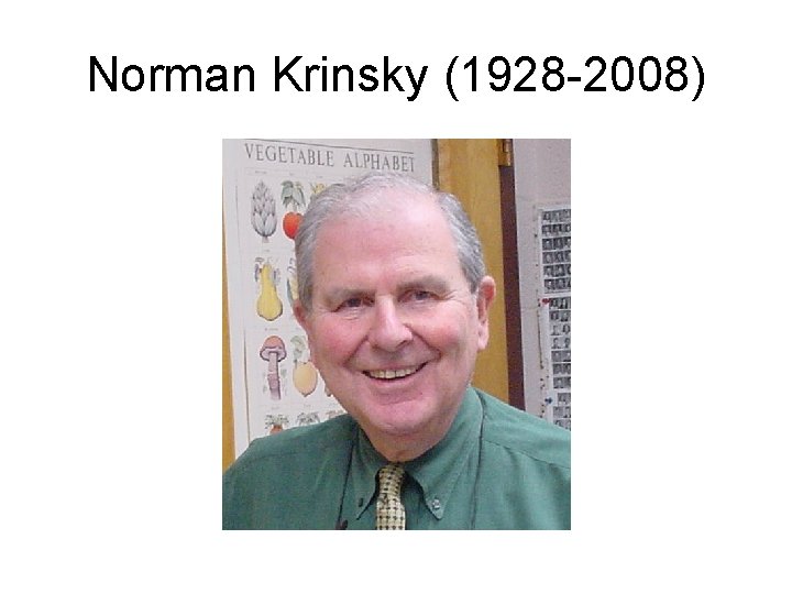 Norman Krinsky (1928 -2008) 