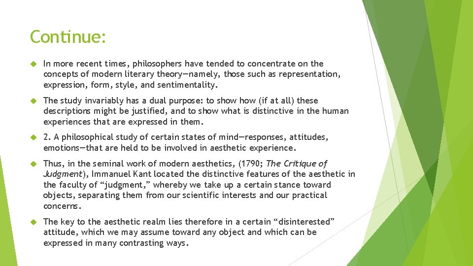Continue: In more recent times, philosophers have tended to concentrate on the concepts of