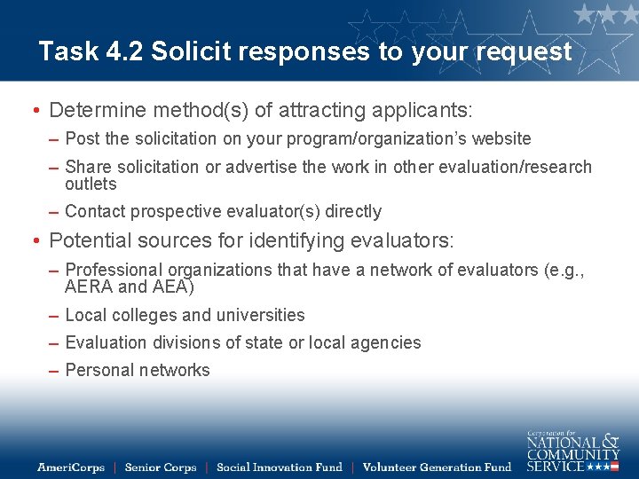 Task 4. 2 Solicit responses to your request • Determine method(s) of attracting applicants: